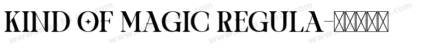 Kind of Magic Regula字体转换